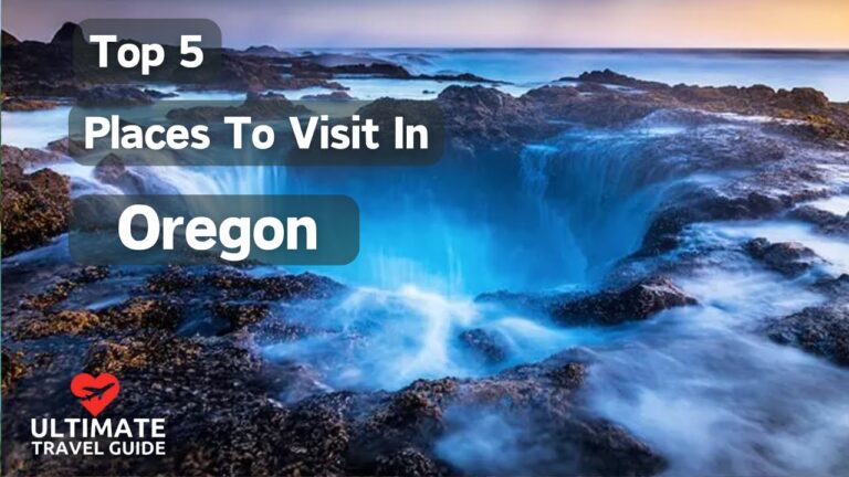 Top 5 Places To Visit In Oregon | Ultimate Travel Guide